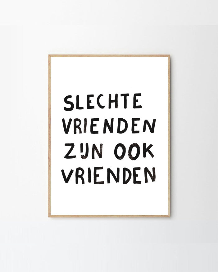 Slechte vrienden zijn ook vrienden